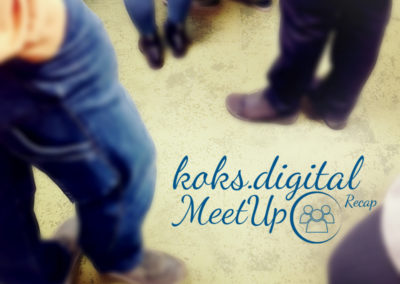 Recap – koks.digital MeetUp | WorkINN Dortmund